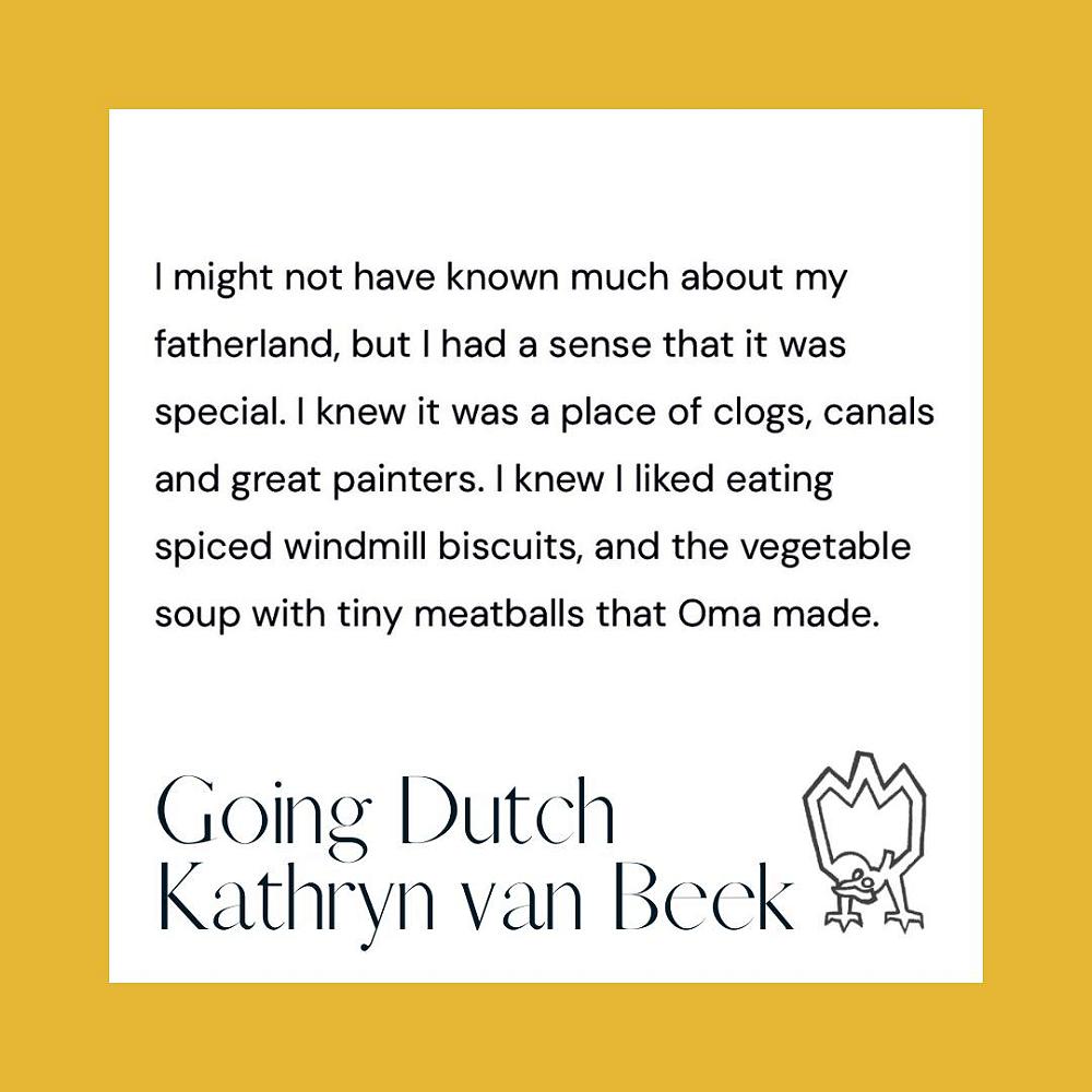 Kathryn van Beek's beautiful personal essay, Going Dutch
