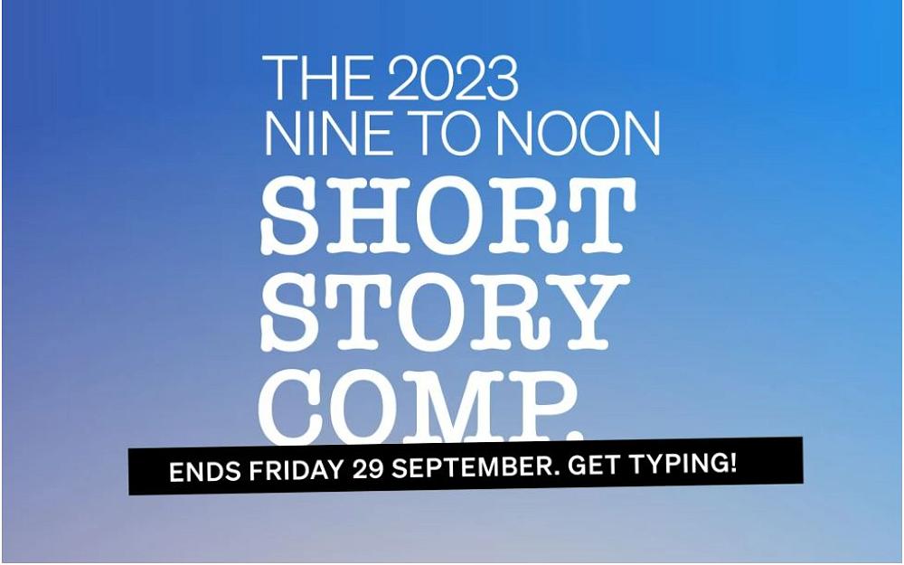 Nine to Noon's Short Story Competition