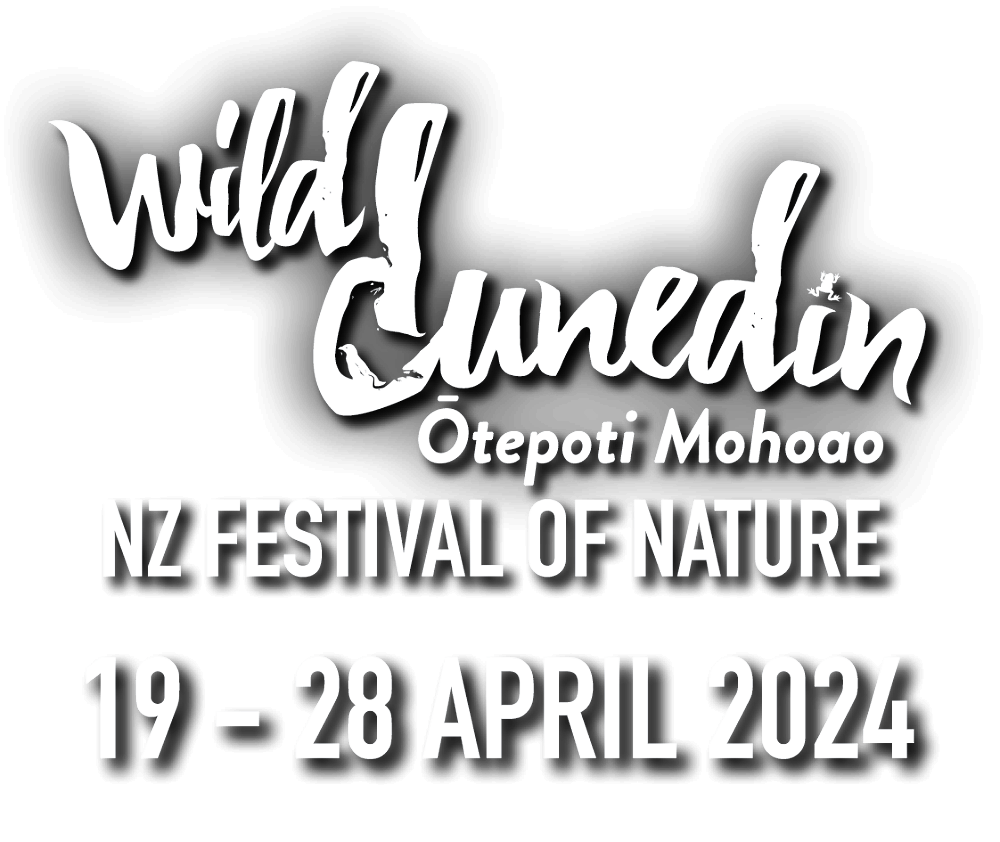 Wild Dunedin NZ Festival of Nature 19-28 April 2024