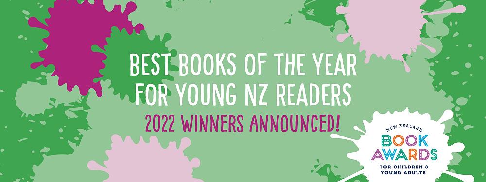 The winners of the 2022 New Zealand Book Awards for Children and Young Adults.