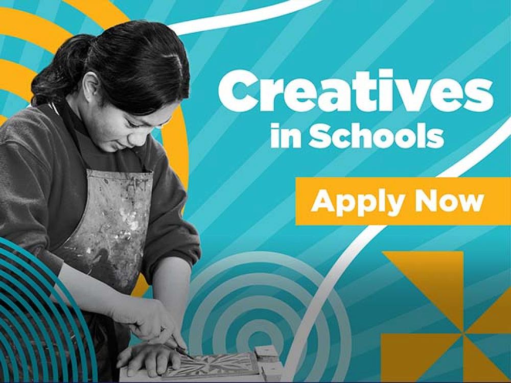 Creatives in Schools - Apply Now - Applications close 21 August 2023