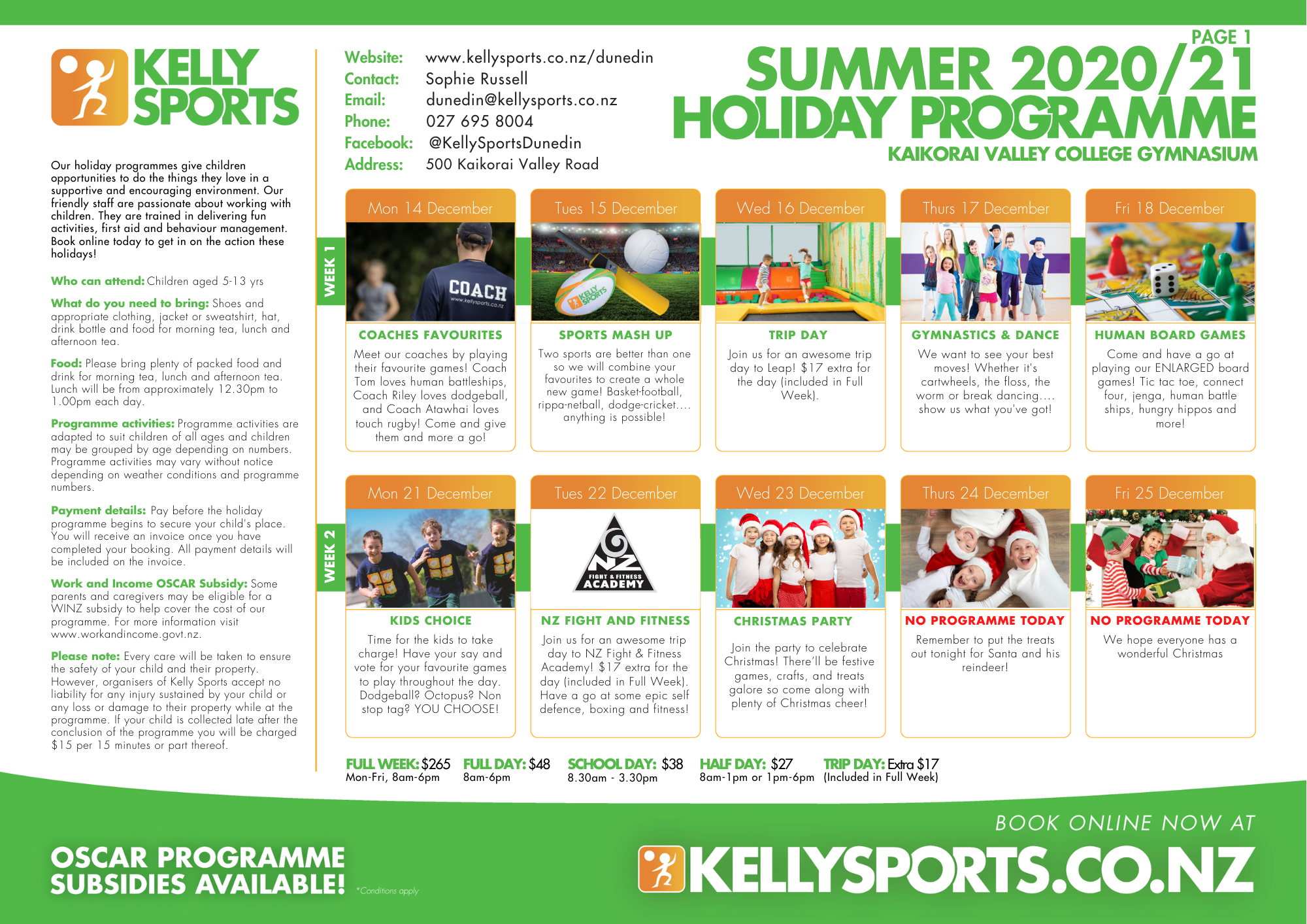 Kelly Sports has a number of holiday programmes available. Please see pictures for more details.