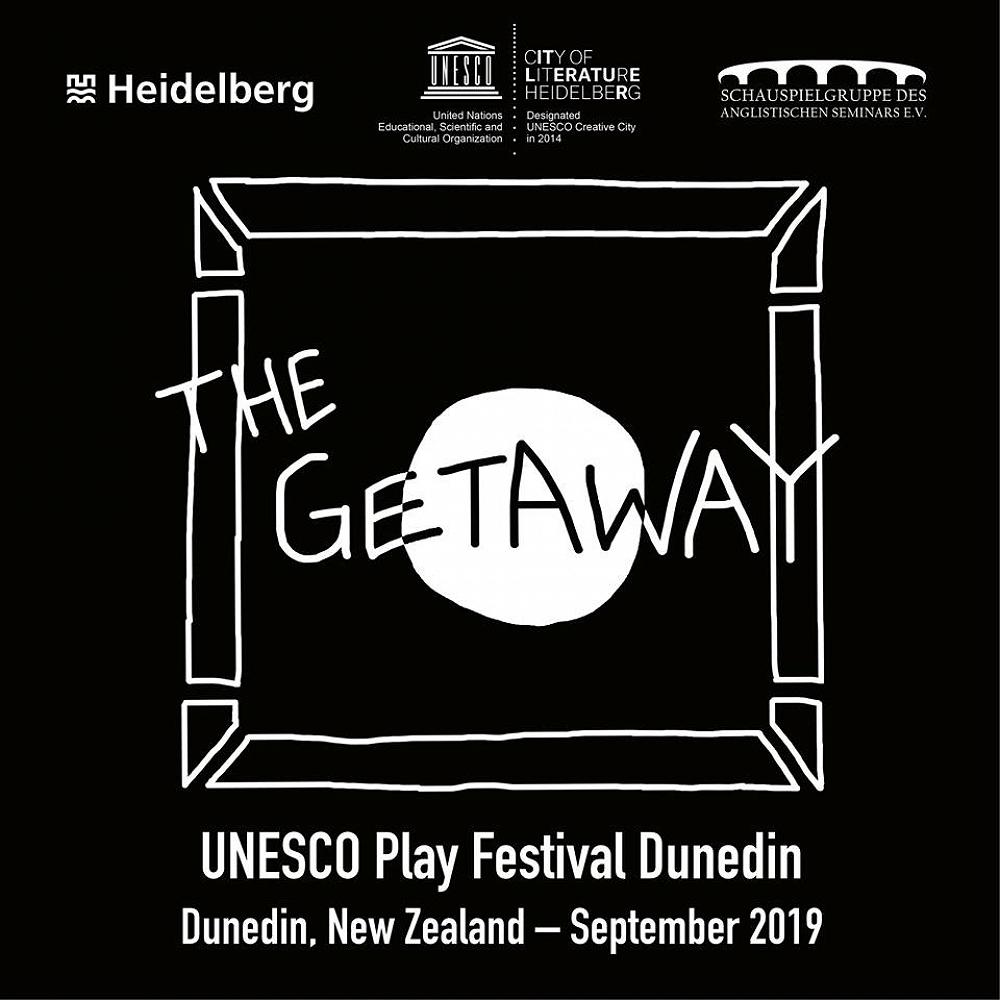 'The Getaway' - a short play by young playwright Paul Liedvogel. It will be performed at the UNESCO Play Festival in Dunedin in September 2019 (and a preview in Heidelberg on 31 August)