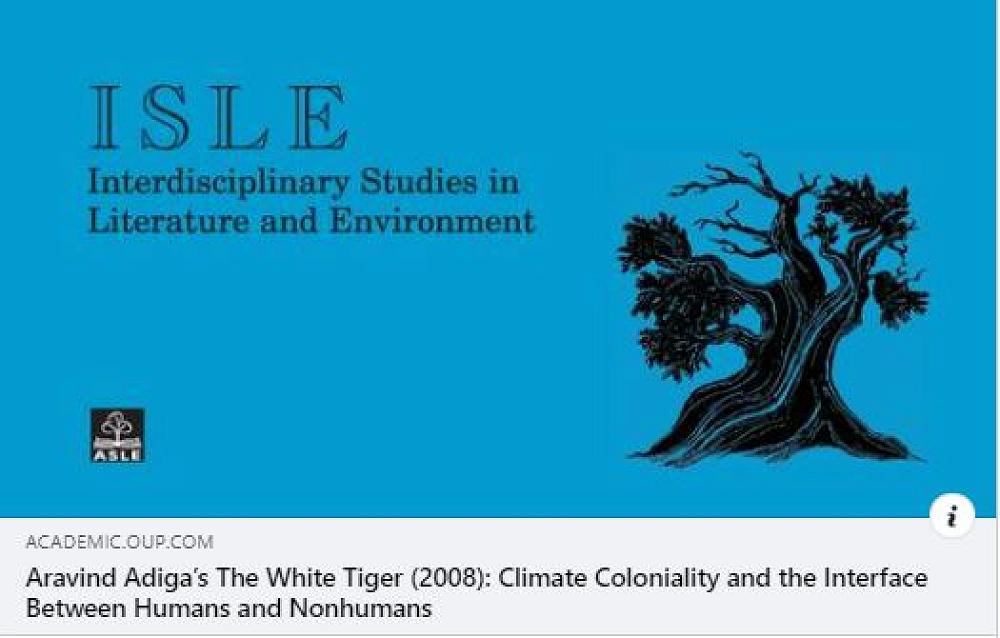 Aravind Adiga’s The White Tiger (2008): Climate Coloniality and the Interface Between Humans and Nonhumans