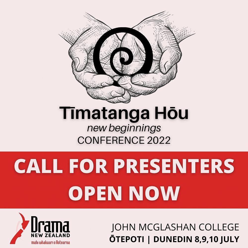 Timatanga Hōu | New Beginnings Drama NZ National Conference 2022
