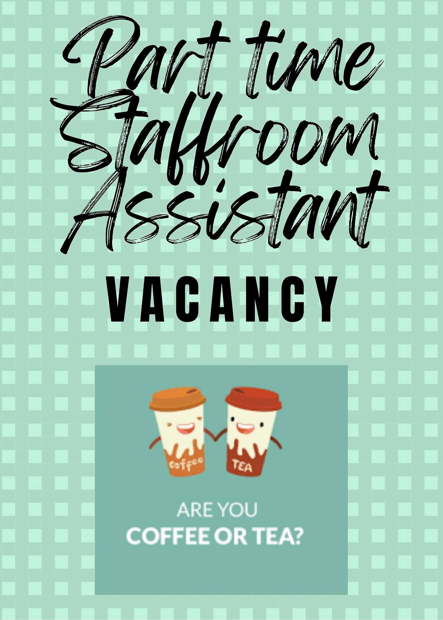 Part time Staffroom Assistant