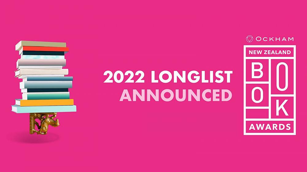 The 2022 Ockham New Zealand Book Awards longlisted books are announced