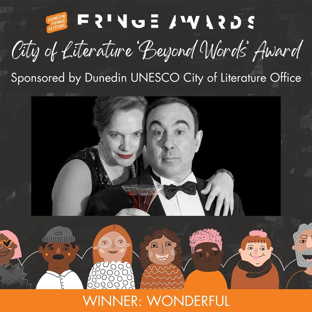 DUNEDIN FRINGE FESTIVAL 'BEYOND WORDS' AWARD SPONSORED BY CITY OF LITERATURE