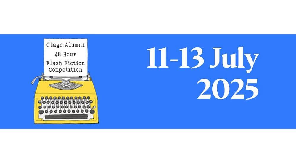 Otago Alumni 48 Hour Flash Fiction Competition