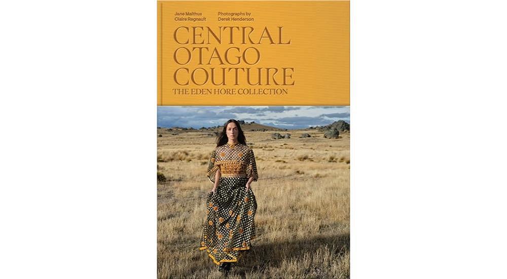 Central Otago Couture: The Eden Hore Collection
