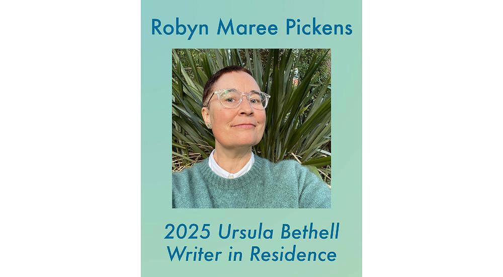 Robyn Maree Pickens named 2025 Ursula Bethell Writer in Residence