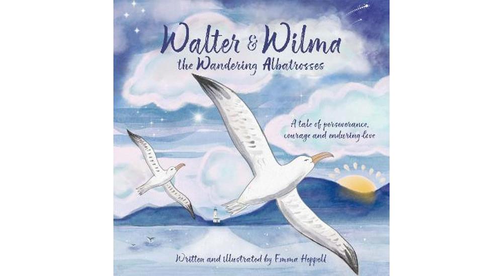 'Walter and Wilma the Wandering Albatrosses' written and illustrated by Emma Heppell