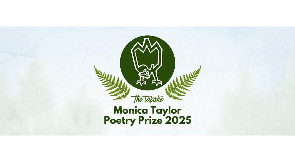 Entries open for the Takahē Monica Taylor Poetry Prize