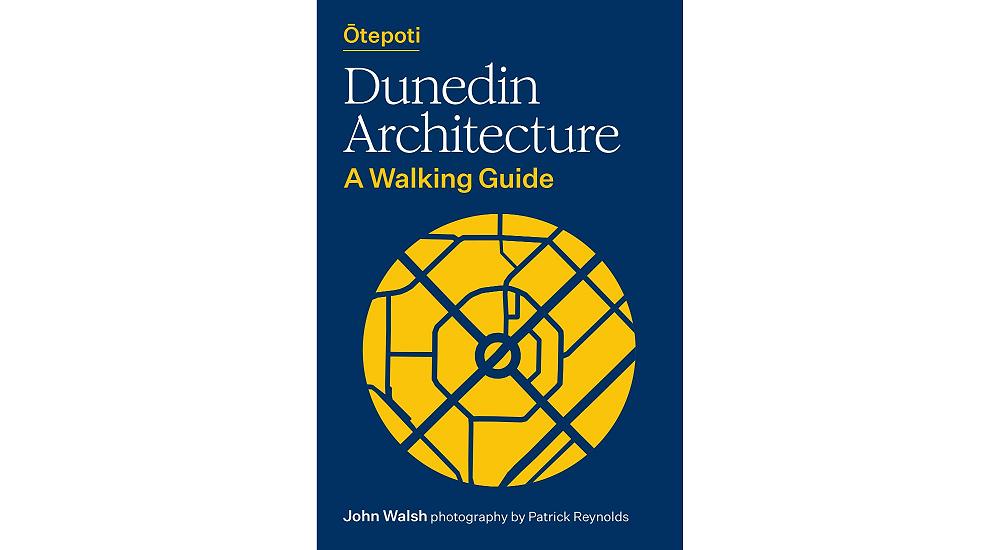 Book review: 'Ōtepoti Dunedin Architecture'