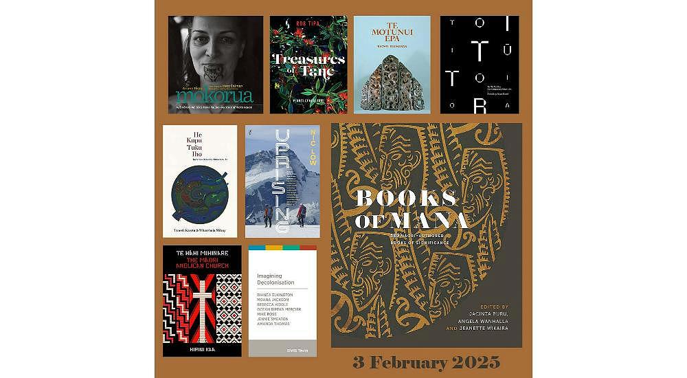 Books of Mana: 180 Māori-Authored Books of Significance edited by Jacinta Ruru, Angela Wanhalla and Jeanette Wikaira