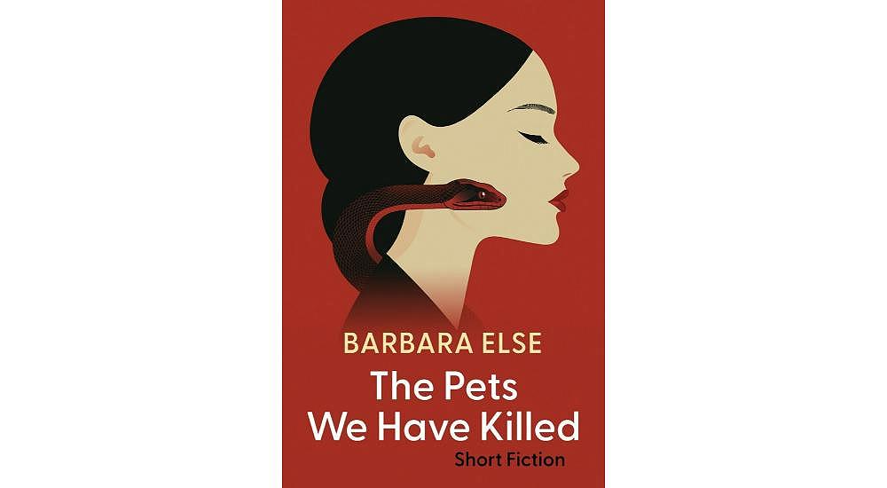 Book Review: The Pets We Have Killed by Barbara Else