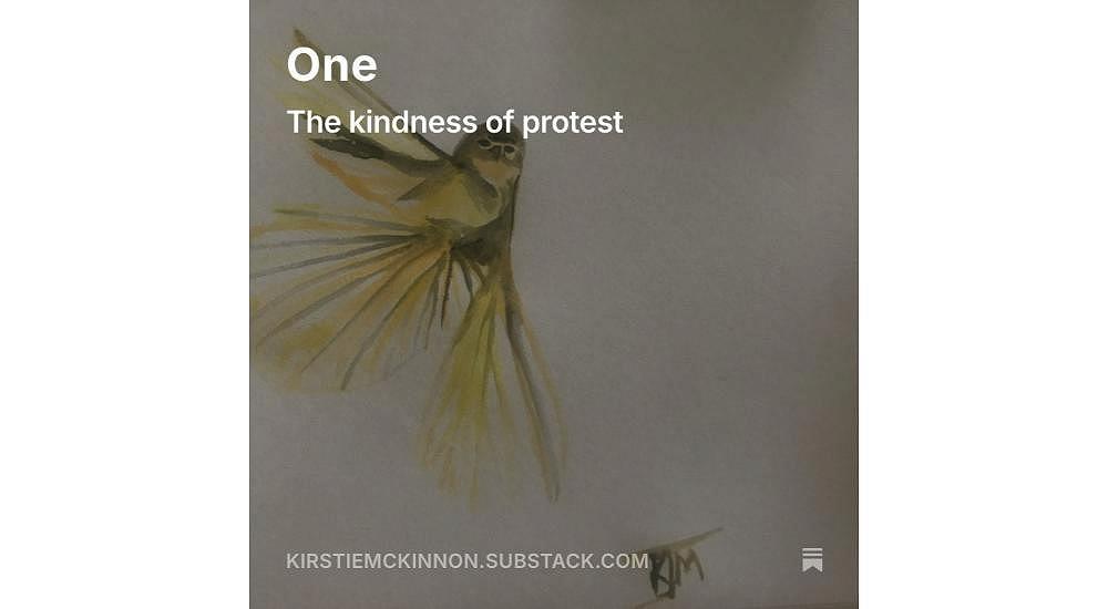 One - The kindness of protest