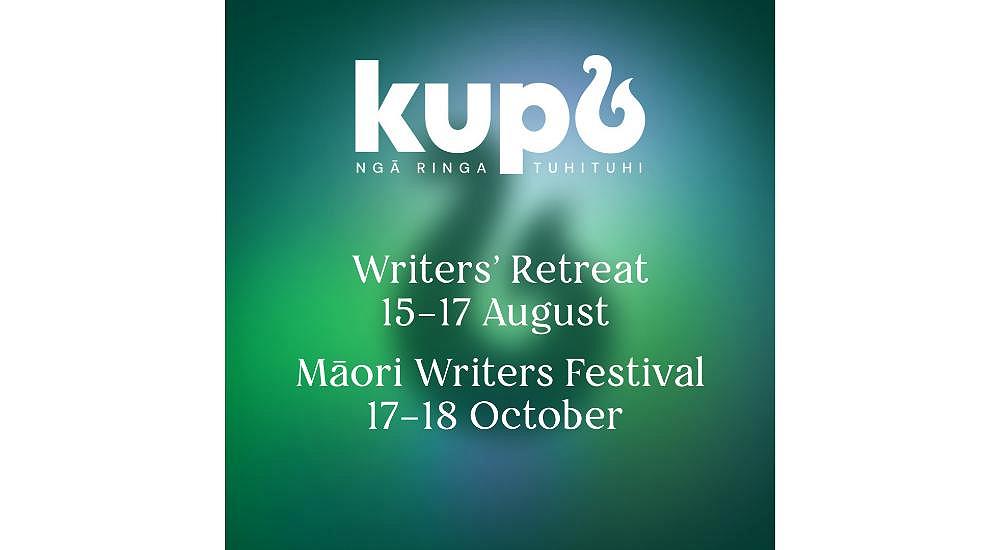KUPU Ngā Ringa Tuhituhi Māori Writers Festival news