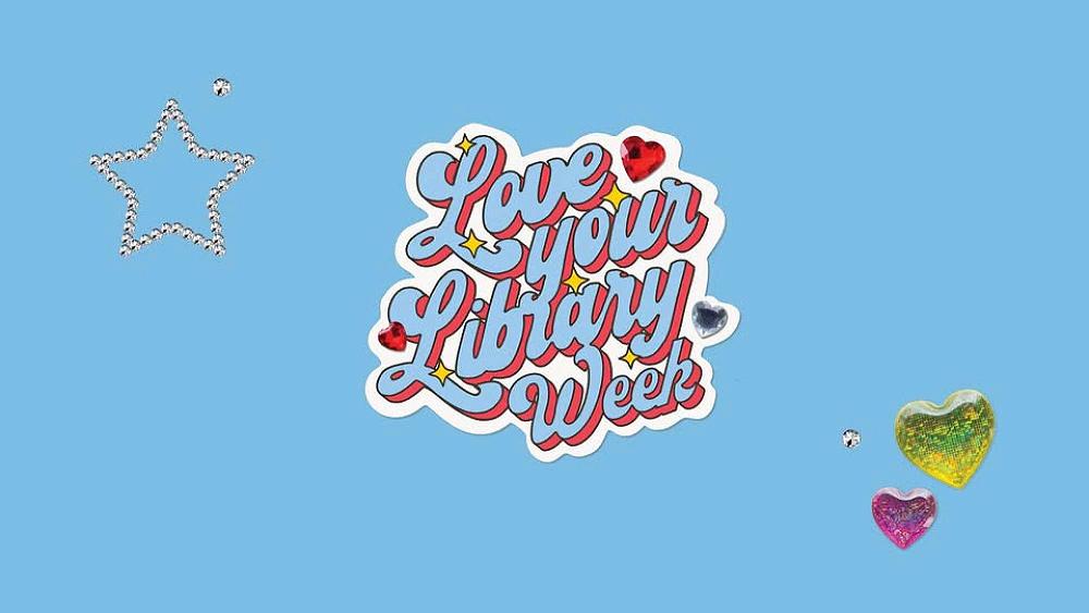 Love Your Library Week