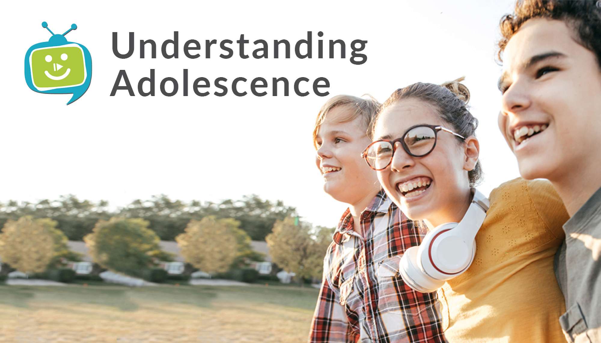 SchoolTV Edition - Understanding Adolescence