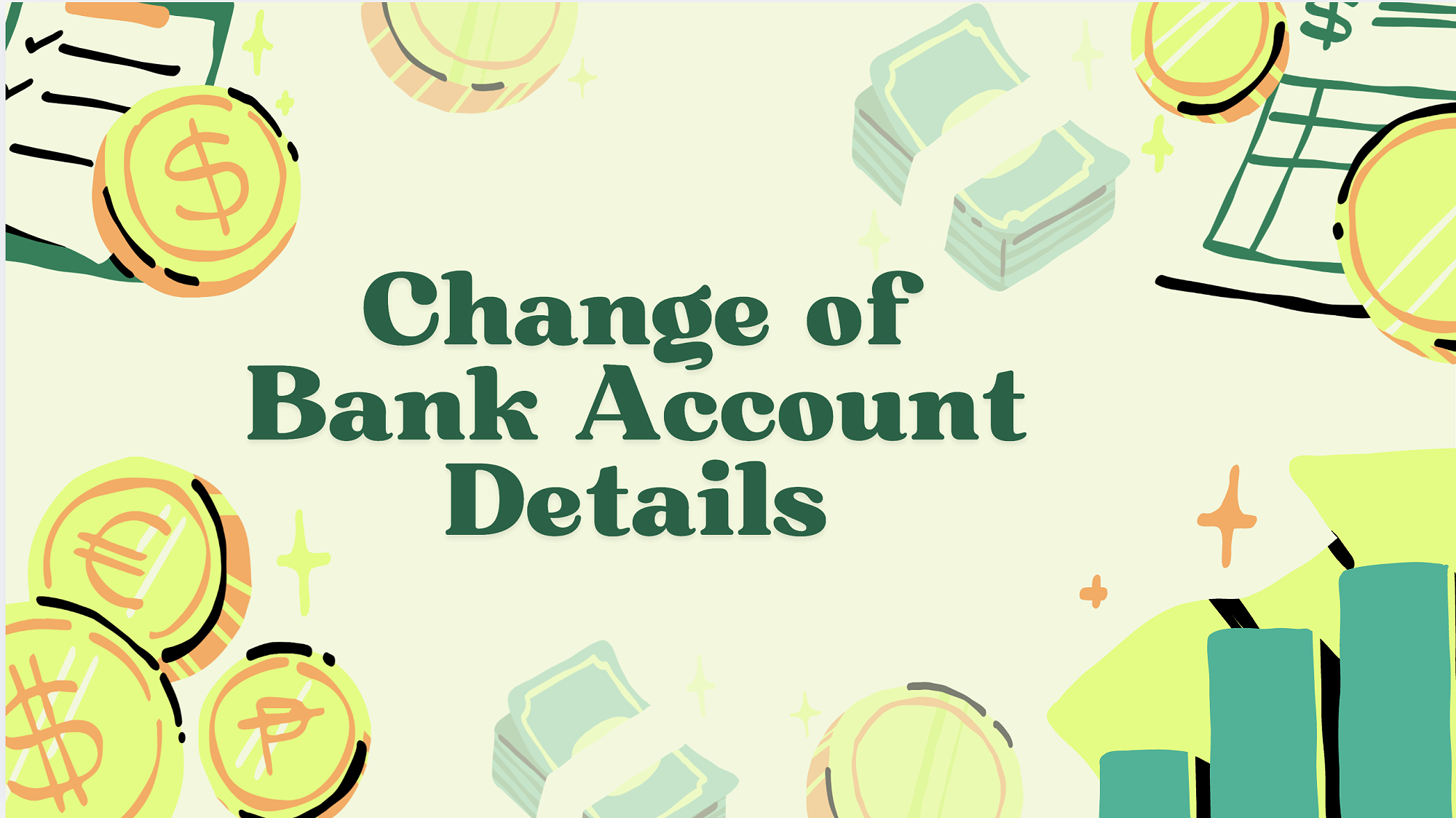 CHANGE OF BANK ACCOUNTS *** — Casebrook Intermediate - Te Kura Mareko ...